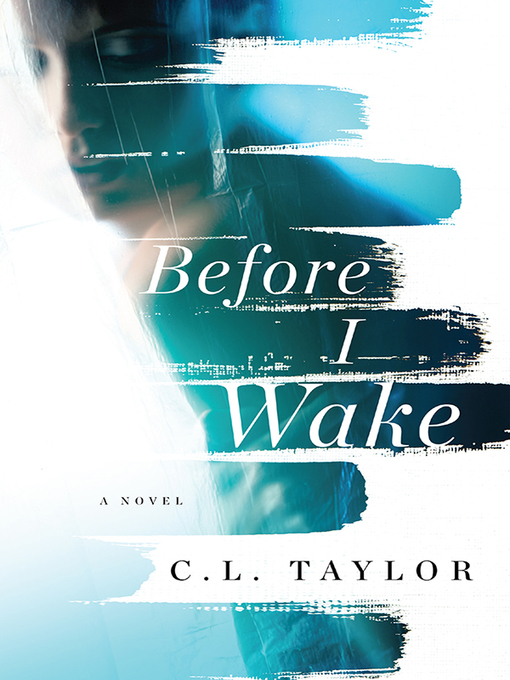 Title details for Before I Wake by C.L. Taylor - Available